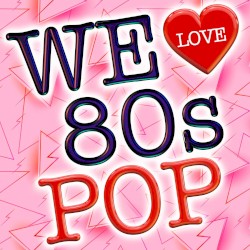 We Love 80s Pop