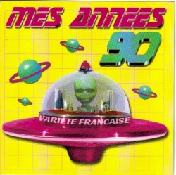 Mes années 90 : Variété française