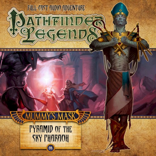 Pathfinder Legends - Mummy's Mask: Pyramid of the Sky Pharaoh