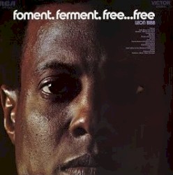 Foment, Ferment, Free... Free