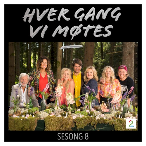 Hver gang vi møtes (Sesong 8)