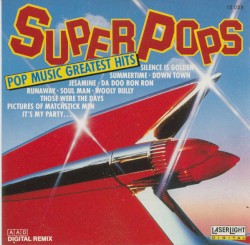 Super Pops: Pop Music Greatest Hits