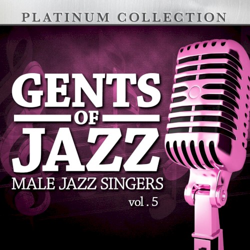 Gents of Jazz: Male Jazz Singers, Vol. 5