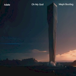Oh My God (Meph bootleg)