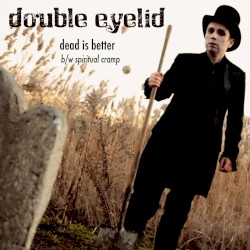 Dead Is Better