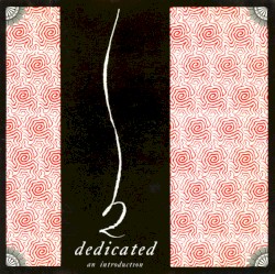 Dedicated - An Introduction