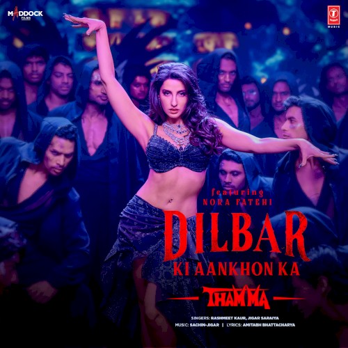 Dilbar Ki Aankhon Ka (From "Thamma")