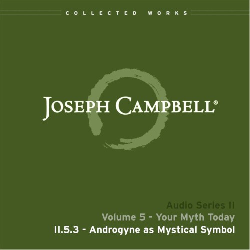 Your Myth Today, Lecture 3: Androgyne as Mystical Symbol