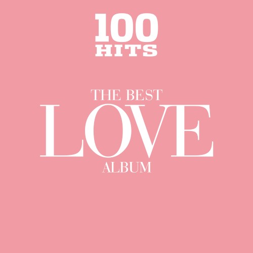 100 Hits: The Best Love Album