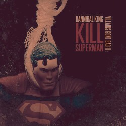 Villains Gone Bad II: Kill Superman