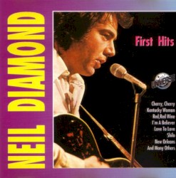 Neil Diamond: First Hits