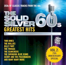 The Solid Silver 60s Greatest Hits, Volume 2