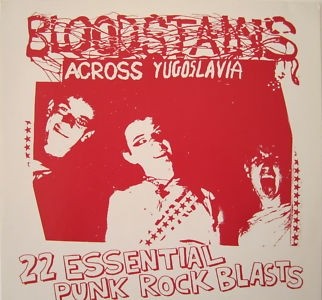 Bloodstains Across Yugoslavia