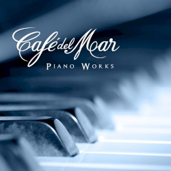 Café del Mar: Piano Works