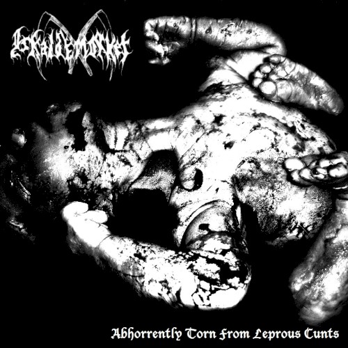 Abhorrently Torn From Leprous Cunts