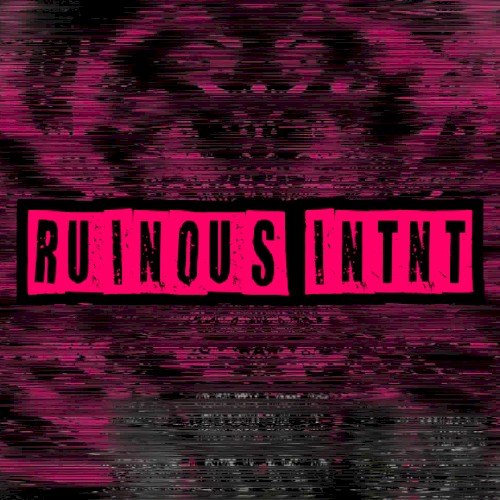 RUINOUS INTNT