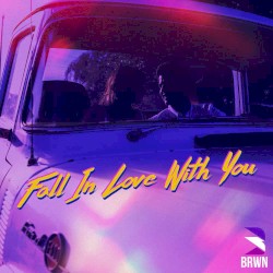 Fall In Love With You