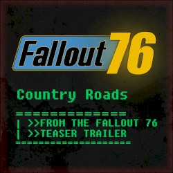 Country Roads (From the "Fallout 76" Teaser Trailer) [recreated version]