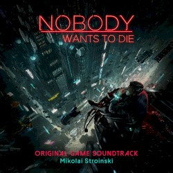 Nobody Wants to Die (Original Game Soundtrack)