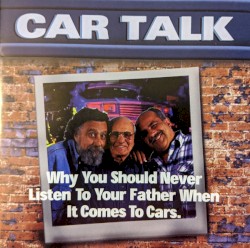 Why You Should Never Listen to Your Father When It Comes to Cars