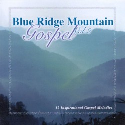 Blue Ridge Mountain Gospel, Vol. 2