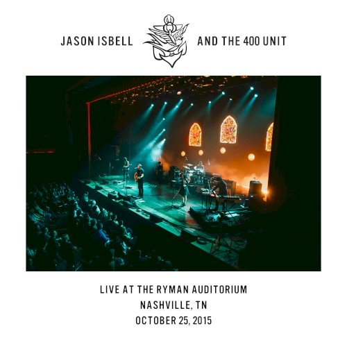 Live at the Ryman Auditorium - Nashville, TN - 10/25/15
