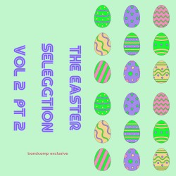 The Easter Seleggtion, Volume 2 Part 2