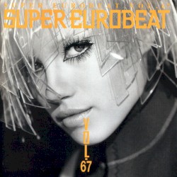 Super Eurobeat, Volume 67