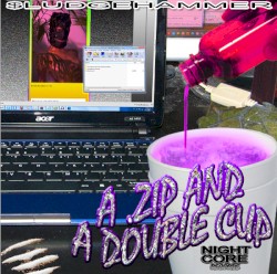 .ZIP AND A DOUBLE CUP MIXTAPE