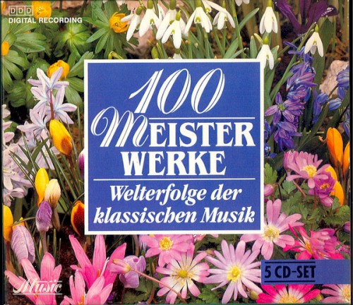 100 Meisterwerke (Welterfolge der klassischen Musik)