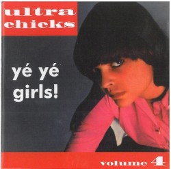 Ultra Chicks, Volume 4: Yé-yé Girls!