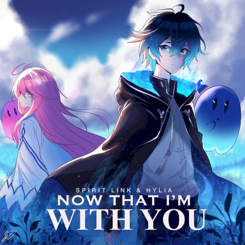 Now That I’m With You