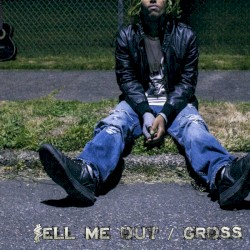 $ell Me Out/Gross