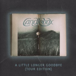 A Little Longer Goodbye