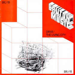 Drive / The Living City