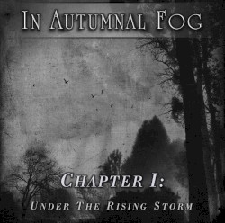 In Autumnal Fog - Chapter I: Under the Rising Storm
