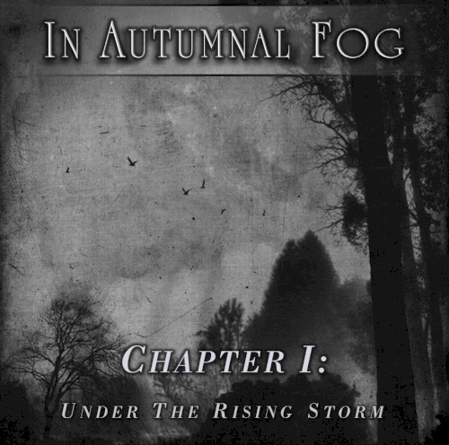 In Autumnal Fog - Chapter I: Under the Rising Storm