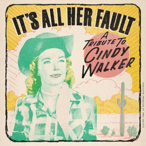 It's All Her Fault (A Tribute to Cindy Walker)