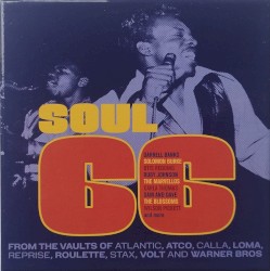 Soul 66: From the Vaults of Alantic, Atco, Calla, Loma, Reprise, Roulette, Stax, Volt and Warner Brothers