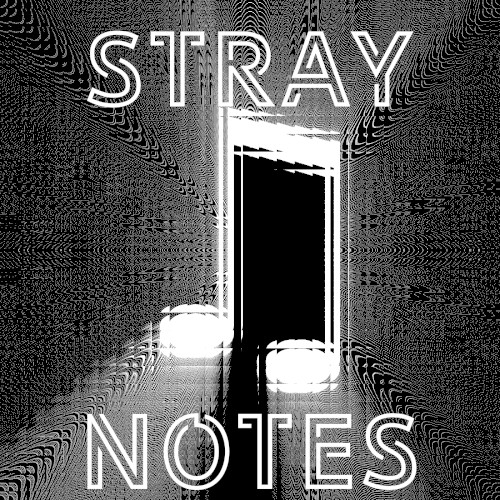 Stray Notes