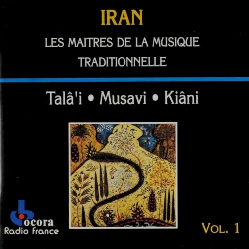 Iran: Les Maîtres de la musique traditionnelle, vol. 1