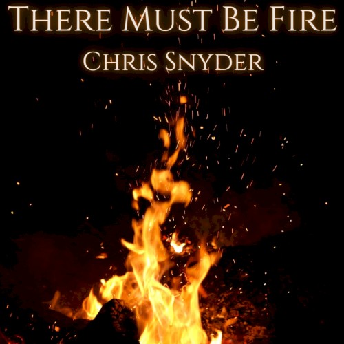 There Must Be Fire