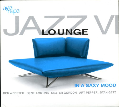 Jazz Lounge, Volume 6: In a Saxy Mood