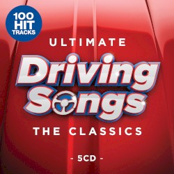 Ultimate Driving Songs: The Classics