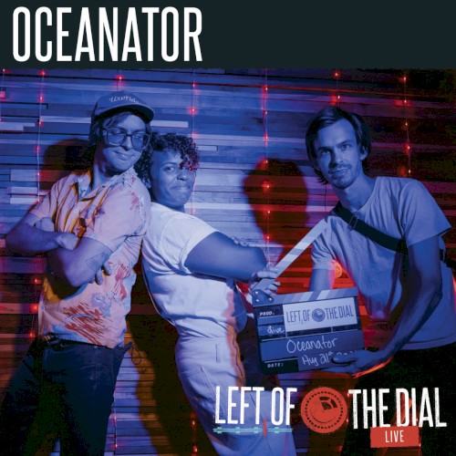 Oceanator on Left of the Dial Live