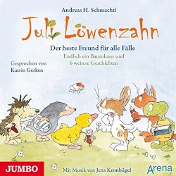 Juli Löwenzahn: Der beste Freund für alle Fälle. Endlich ein Baumhaus und 6 weitere Geschichten