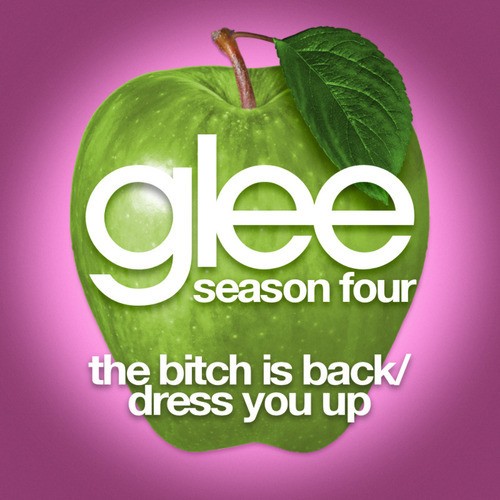 The Bitch Is Back / Dress You Up