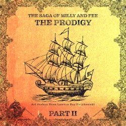 The Saga of Milly and Fee Part II (The Prodigy)