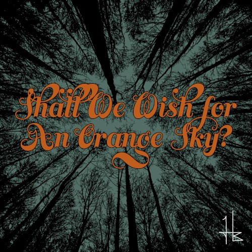 Shall We Wish for an Orange Sky?