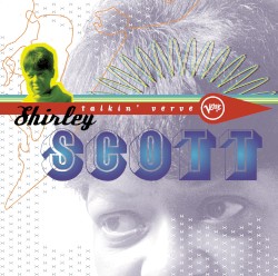 Talkin’ Verve: Shirley Scott